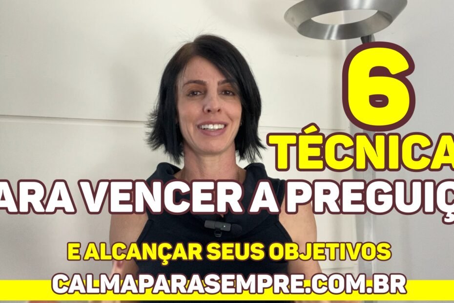 6 técnicas para vencer a preguiça