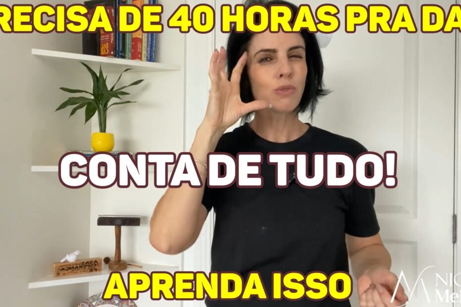 Como dar conta de tudo